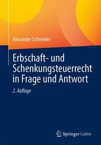 bokomslag Erbschaft- und Schenkungsteuerrecht in Frage und Antwort