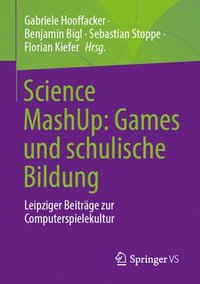 bokomslag Science MashUp: Games und schulische Bildung