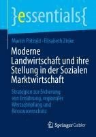 bokomslag Moderne Landwirtschaft Und Ihre Stellung in Der Sozialen Marktwirtschaft: Strategien Zur Sicherung Von Ernährung, Regionaler Wertschöpfung Und Ressour