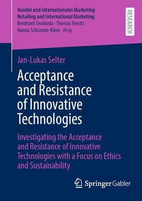 bokomslag Acceptance and Resistance of Innovative Technologies