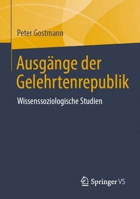 bokomslag Ausgänge der Gelehrtenrepublik
