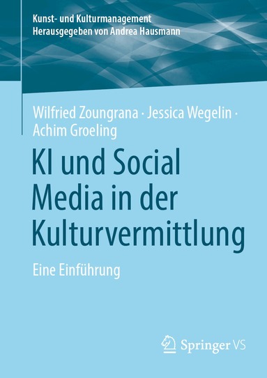 Wilfried Zoungrana, Jessica Wegelin, Achim Groeling - KI und Social Media in der Kulturvermittlung, Häftad