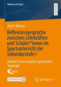 bokomslag Reflexionsgespräche zwischen Lehrkräften und Schüler*innen im Sportunterricht der Sekundarstufe I