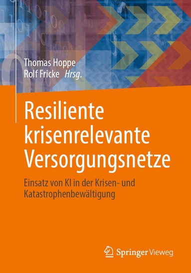 Thomas Hoppe, Rolf Fricke - Resiliente krisenrelevante Versorgungsnetze, Häftad