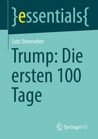 bokomslag Trump: Die ersten 100 Tage