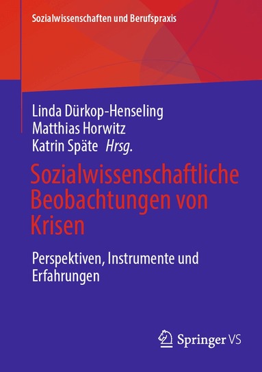 Linda Dürkop-Henseling, Matthias Horwitz, Katrin Späte - Sozialwissenschaftliche Beobachtungen von Krisen, Häftad
