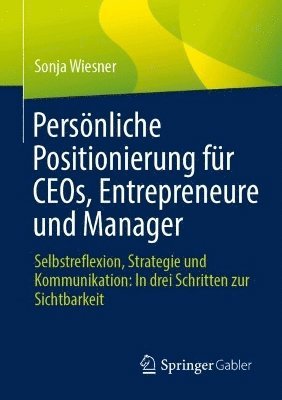 bokomslag Persönliche Positionierung für CEOs, Entrepreneure und Manager