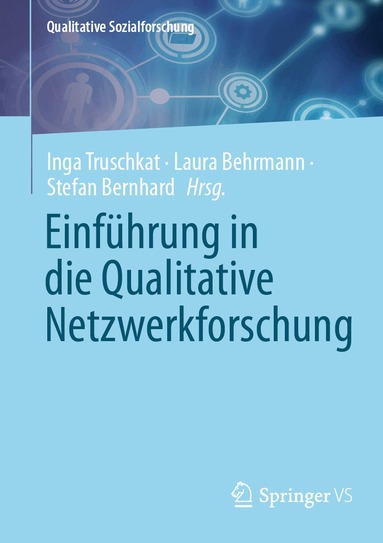 Inga Truschkat, Laura Behrmann, Stefan Bernhard - Einführung in die Qualitative Netzwerkforschung, Häftad