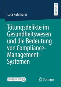 bokomslag Tötungsdelikte im Gesundheitswesen und die Bedeutung von Compliance-Management-Systemen
