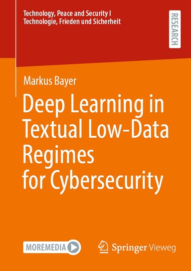 Markus Bayer - Deep Learning in Textual Low-Data Regimes for Cybersecurity, Häftad