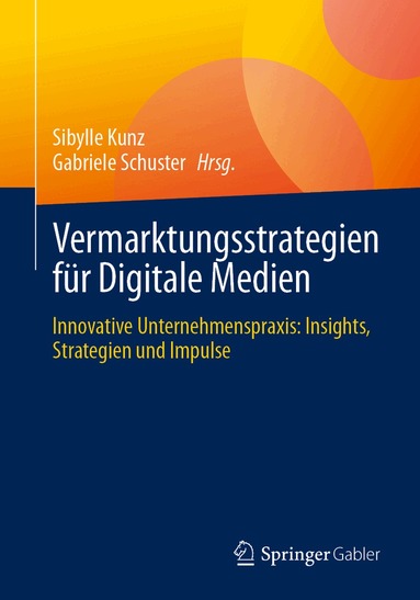 Sibylle Kunz, Gabriele Schuster - Vermarktungsstrategien für Digitale Medien, Häftad