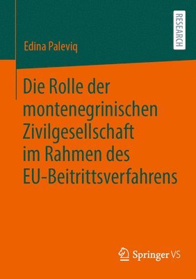 bokomslag Die Rolle der montenegrinischen Zivilgesellschaft im Rahmen des EU-Beitrittsverfahrens