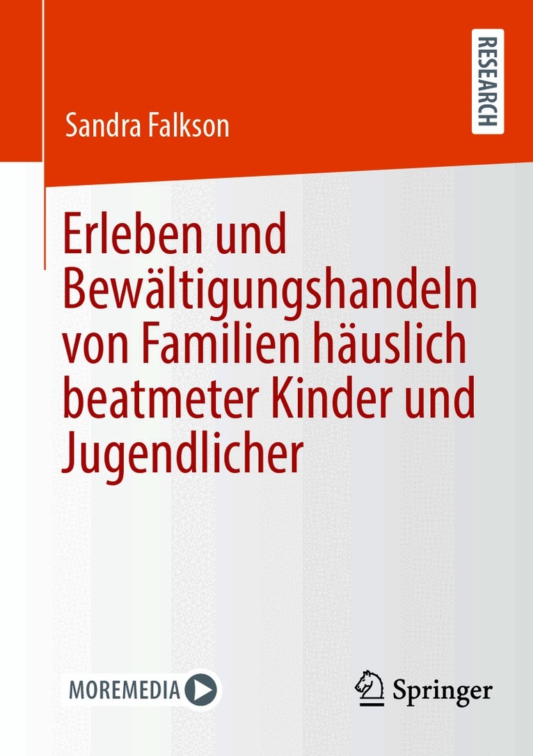 Sandra Falkson - Erleben und Bewältigungshandeln von Familien häuslich beatmeter Kinder und Jugendlicher, Häftad