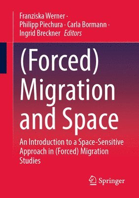 bokomslag (Forced) Migration and Space