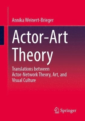 bokomslag Actor-Art Theory