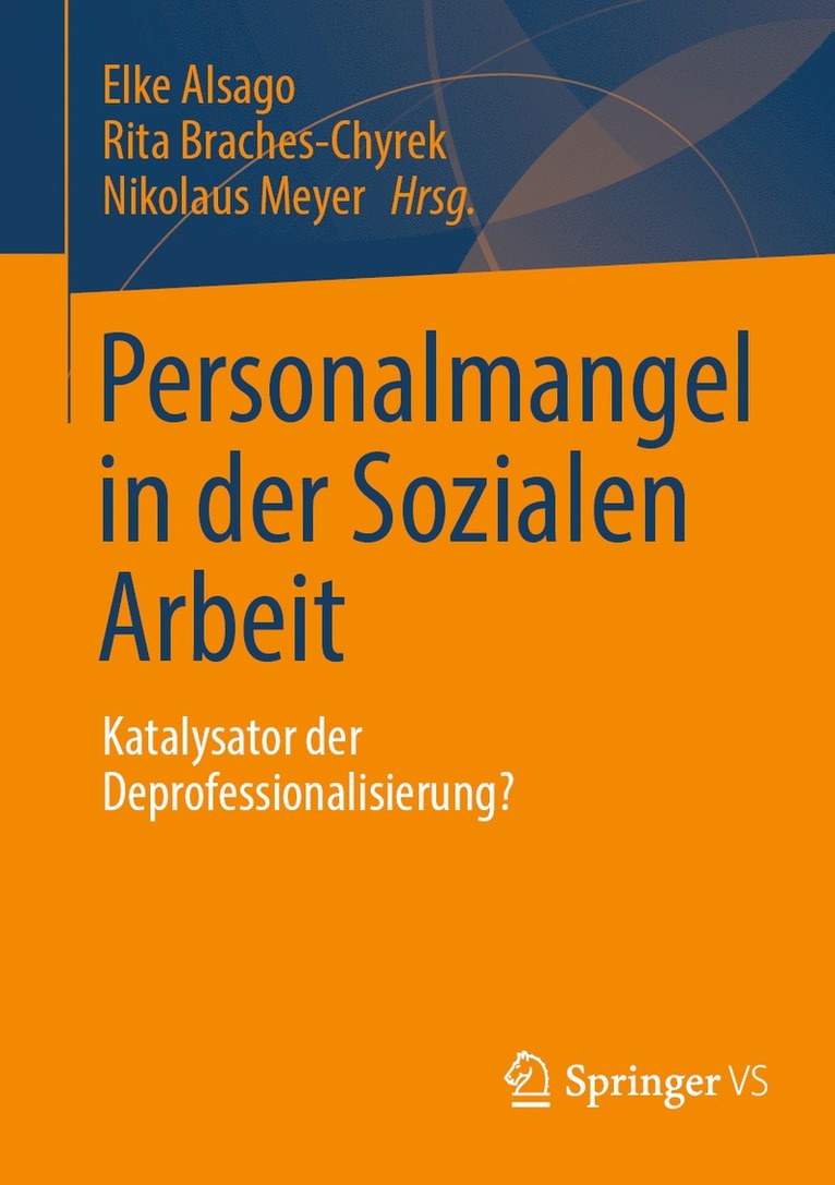 Elke Alsago, Rita Braches-Chyrek, Nikolaus Meyer - Personalmangel in der Sozialen Arbeit, Häftad