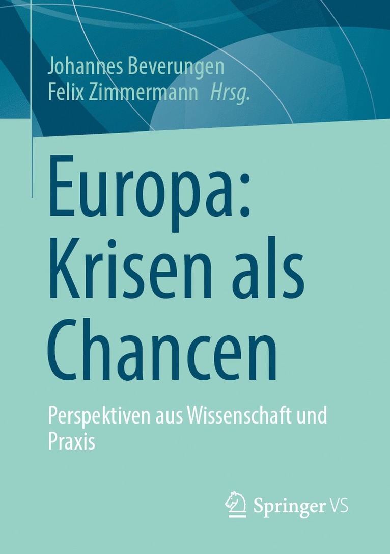 Johannes Beverungen, Felix Zimmermann - Europa: Krisen als Chancen, Häftad