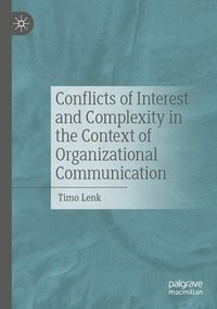 bokomslag Conflicts of Interest and Complexity in the Context of Organizational Communication