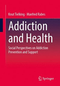 bokomslag Addiction and Health