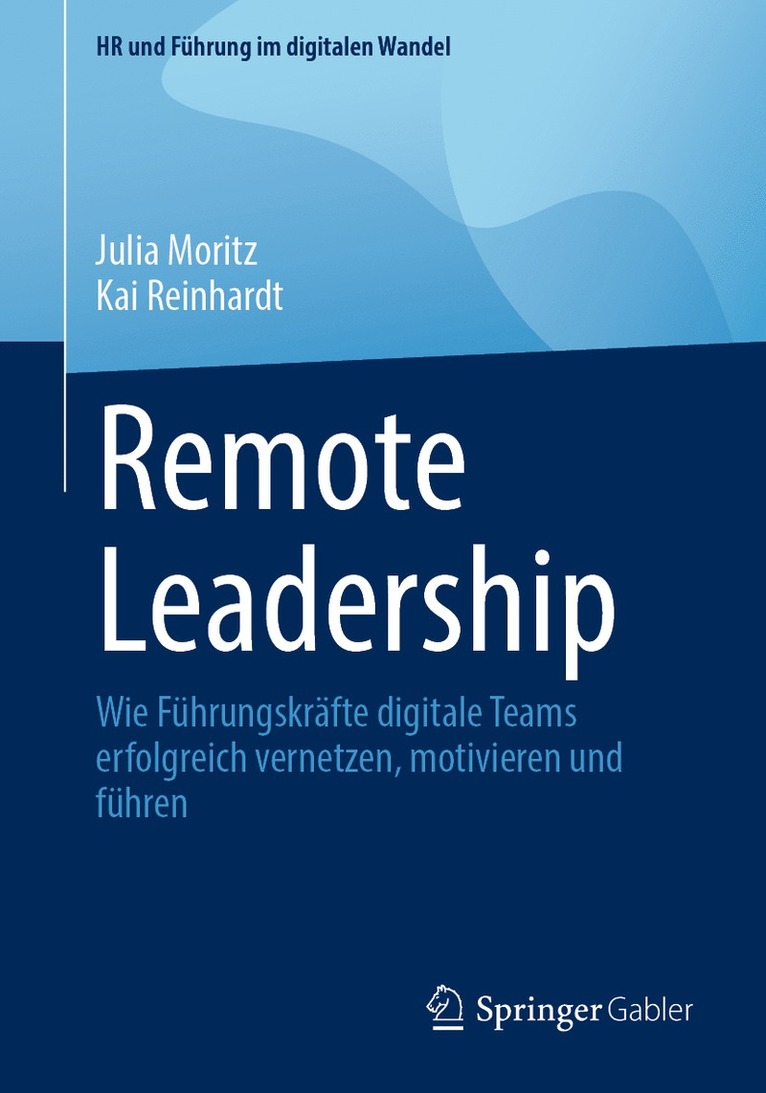 Julia Moritz, Kai Reinhardt - Remote Leadership, Häftad