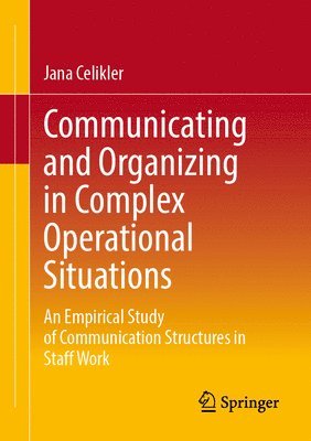 bokomslag Communicating and Organizing in Complex Operational Situations