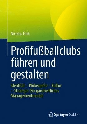 bokomslag Profifußballclubs führen und gestalten
