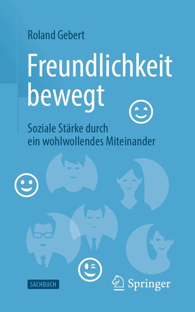 Roland Gebert - Freundlichkeit bewegt, Häftad