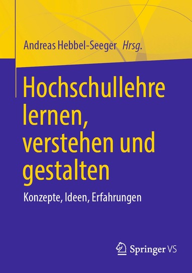 Andreas Hebbel-Seeger - Hochschullehre lernen, verstehen und gestalten, Häftad