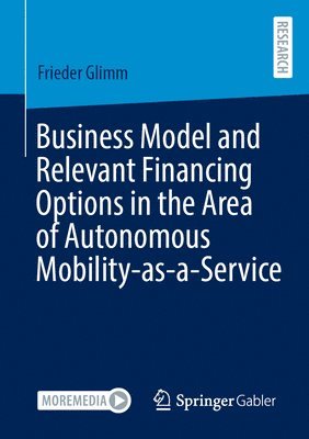 bokomslag Business Model and Relevant Financing Options in the Area of Autonomous Mobility-as-a-Service