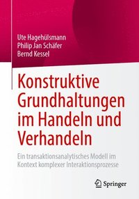 bokomslag Konstruktive Grundhaltungen im Handeln und Verhandeln
