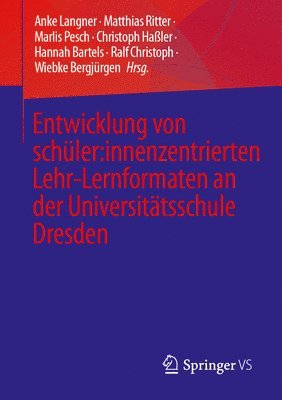 bokomslag Entwicklung von schüler:innenzentrierten Lehr-Lernformaten an der Universitätsschule Dresden