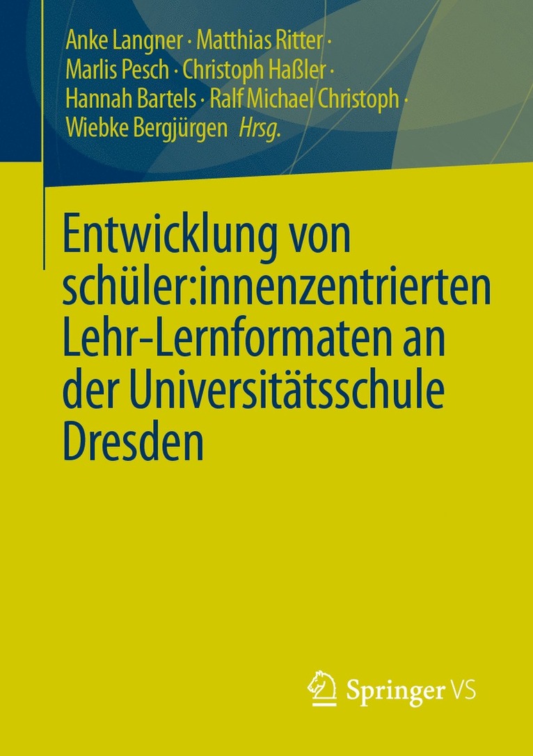 Anke Langner, Matthias Ritter, Marlis Pesch, Christoph Haßler, Hannah Bartels, Ralf Michael Christoph, Wiebke Bergjürgen, Ralf Christoph - Entwicklung von schüler:innenzentrierten Lehr-Lernformaten an der Universitätsschule Dresden, Häftad