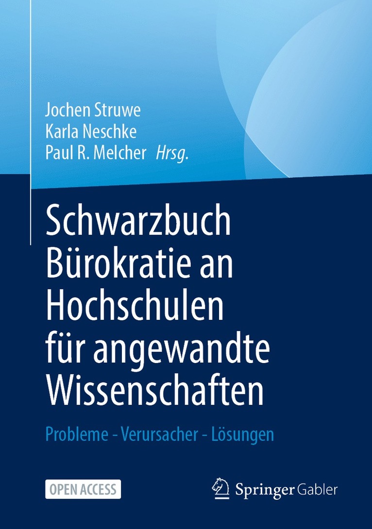 Jochen Struwe, Karla Neschke, Paul R. Melcher - Schwarzbuch Bürokratie an Hochschulen für angewandte Wissenschaften, Inbunden