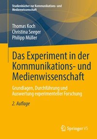 bokomslag Das Experiment in der Kommunikations- und Medienwissenschaft
