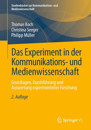 Thomas Koch, Christina Seeger, Philipp Müller - Das Experiment in der Kommunikations- und Medienwissenschaft, Häftad