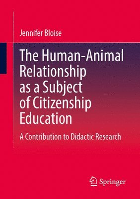 bokomslag Human-Animal Relationship as a Subject of Citizenship Education