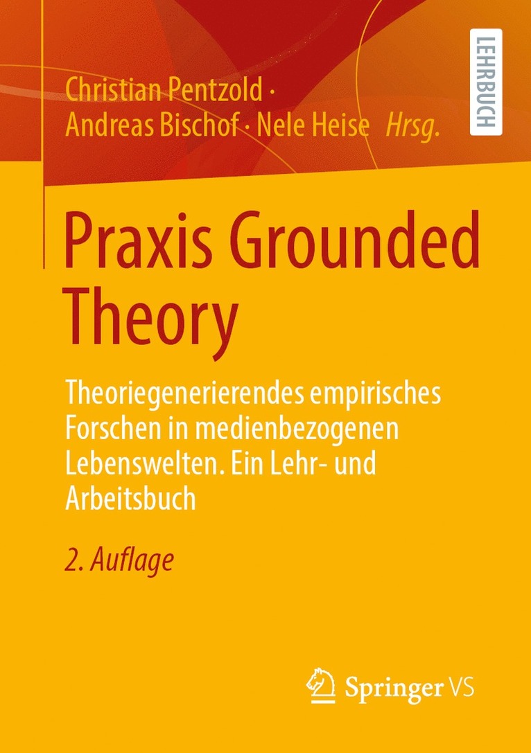 Christian Pentzold, Andreas Bischof, Nele Heise - Praxis Grounded Theory, Häftad