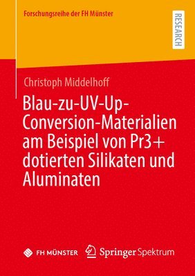 bokomslag Blau-zu-UV-Up-Conversion-Materialien am Beispiel von Pr3+ dotierten Silikaten und Aluminaten
