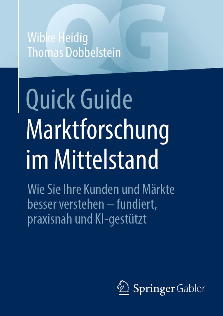 Wibke Heidig, Thomas Dobbelstein - Quick Guide Marktforschung im Mittelstand, Häftad