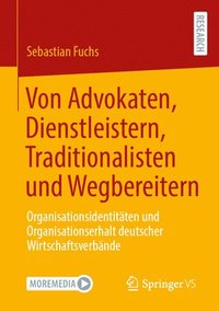 bokomslag Von Advokaten, Dienstleistern, Traditionalisten und Wegbereitern