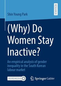 bokomslag (Why) Do Women Stay Inactive?