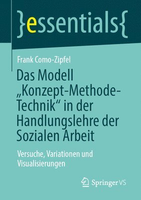 bokomslag Das Modell ?Konzept-Methode-Technik" in der Handlungslehre der Sozialen Arbeit
