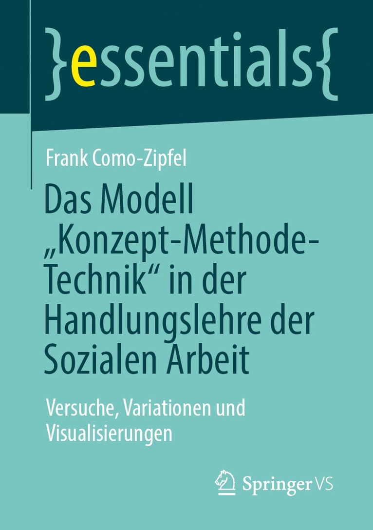 Frank Como-Zipfel - Das Modell „Konzept-Methode-Technik“ in der Handlungslehre der Sozialen Arbeit, Häftad