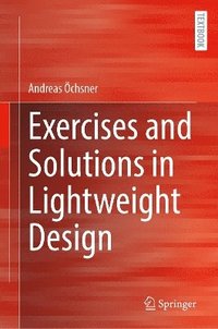 bokomslag Exercises and Solutions in Lightweight Design