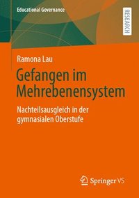 bokomslag Gefangen Im Mehrebenensystem: Nachteilsausgleich in Der Gymnasialen Oberstufe