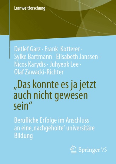 Detlef Garz, Frank Kotterer, Sylke Bartmann, Elisabeth Janssen, Nicos Karydis, Juhyeok Lee, Olaf Zawacki-Richter - „Das konnte es ja jetzt auch nicht gewesen sein“, Häftad
