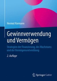 bokomslag Gewinnverwendung Und Vermögen: Strategien Der Finanzierung, Des Wachstums Und Der Vermögensentwicklung