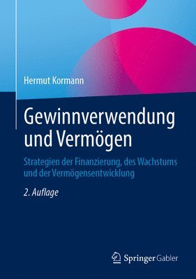 bokomslag Gewinnverwendung Und Vermögen: Strategien Der Finanzierung, Des Wachstums Und Der Vermögensentwicklung