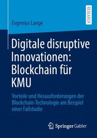 bokomslag Digitale disruptive Innovationen: Blockchain für KMU
