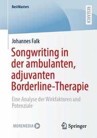 bokomslag Songwriting in Der Ambulanten, Adjuvanten Borderline-Therapie: Eine Analyse Der Wirkfaktoren Und Potenziale